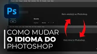 How to CHANGE the LANGUAGE in PHOTOSHOP (Portuguese to English and English to Portuguese)