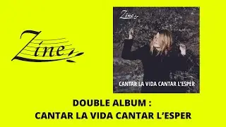 Zine - album CANTAR LA VIDA CANTAR L ESPER