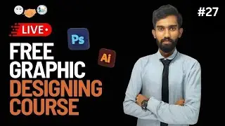 FREE Graphic Designing Course - - Class #27