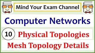 Types of Topology: Mesh Topology | Advantages & Disadvantages | Computer Networks Course: Lecture 10