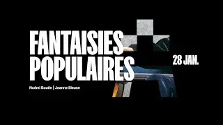 FANTAISIES POPULAIRES