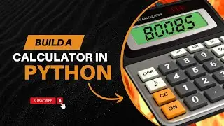 Build a Robust Calculator Using Python
