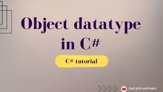 Object data type - Built-in reference type | C# Tutorial