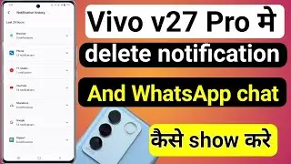 vivo v27 pro clean notification history show kaise kare | vivo v27 pro notification setting