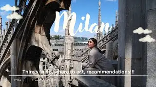 Milan, Italy | Where to eat and things to do