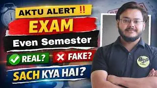 AKTU New Update 🚨 Even Semester Exam कब होंगे ‼️ AKTU ने कर दी date release 😩 Students Shocked 😳