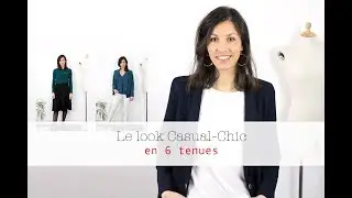 Le look CASUAL CHIC femme : règle et idées de looks