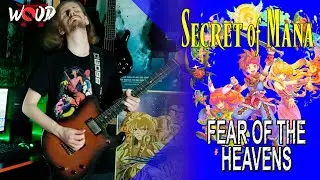 Fear of the Heavens (Secret of mana Guitar Cover) | WoodXGuitar