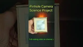 Pinhole Camera science project working model 