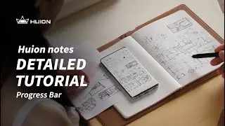 Huion Notes X10 Detailed Operation Tutorial  + Progress Bar 
