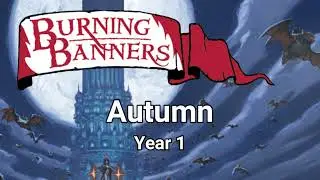 Burning Banners - The Great Goblin Raid - Autumn of Year 1