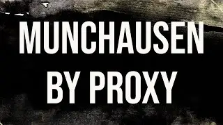 Munchausen By Proxy (2017 Rerun)