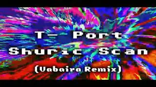 tPORt - Shuric Scan (Vabaira Remix)