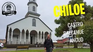 Isla Grande de Chiloe, Castro, Dalcahue, Ancud.
