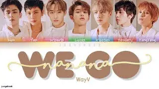 WayV (威神)- We go nanana (幸福遇见) [Chi|Pin|Eng Color Coded Lyrics]