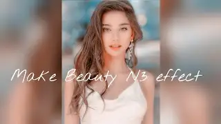 Make beauty N3 Effect ||On Trending|| By {Sadia Editx}