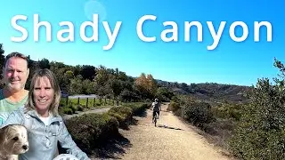 Shady Canyon Trail - Mountain Biking 4K - Irvine, CA