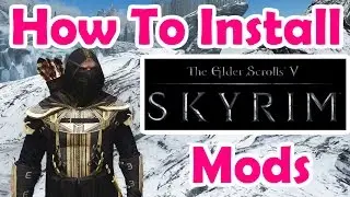 How To Install Any Skyrim Mod (PC)