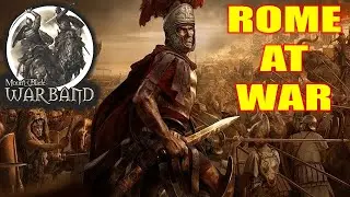 For The Emperor! (Not THAT One) | Mount & Blade Warband: Rome At War Campaign #1