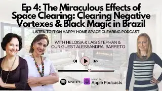 The Miraculous Effects of Space Clearing: Clearing Negative Vortexes and Black Magic in Brazil
