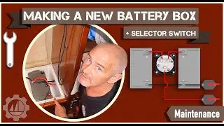 Making a New Battery Box and adding a Selector Switch for Marine Engine Battery on a Sailboat