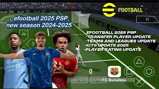 EFOOTBALL 2025 PPSSPP NEW SEASON 2024-2025 | EFOOTBALL 2025 PSP | FULL UPDATE SEASON 2025