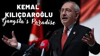 Kemal Kılıçdaroğlu Gangsta's Paradise