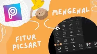 Mengenal Fitur-Fitur Di Picsart Bagi Pemula
