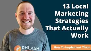 13 Local Marketing Strategies that work in 2024