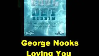 George Nooks Loving You Cool Out Riddim