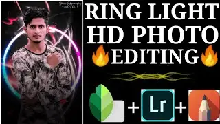 Ring Light HD Photo editing in Snapseed +Lightroom +Autodesk //Awesome tutorial 🔥🔥