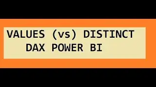 VALUES (vs) DISTINCT function in DAX - POWER BI