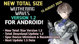 New Full Size Wuthering Waves Version 1.2 For Android and Spec Device + Update 1.3 Info