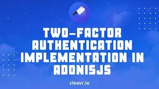 How to implement 2FA with AdonisJS
