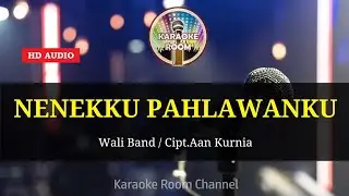 NENEKKU PAHLAWANKU ( KARAOKE LIRIK NO VOCAL ) - Wali Band