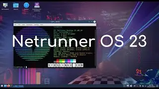 Netrunner OS 23 - Quick Tour