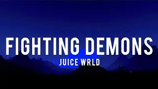 Juice WRLD - Fighting Demons (Lyrics)