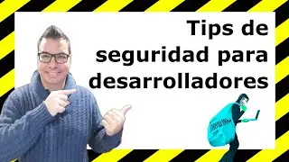 Tips de seguridad para desarrolladores 2021