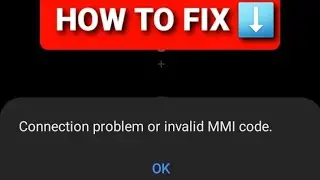Connection Problem Or Invalid MMI Code 100% Fix For All Networks, Sumsung A02 Android.