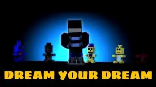 Dream Your Dream // Tryhardninja // FNAF 4 MFMV // The Afton Family Story Part 1