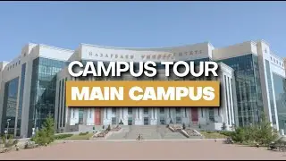 Main Campus Tour | Nazarbayev University