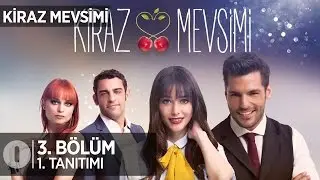 Kiraz Mevsimi 3. bölüm tanıtımı