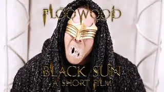 Floowood - Black Sun (A Short Film)