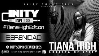 Inity Unplugged - #TianaHighEdition (Prod. By Cash Lion - ISC)