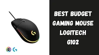 Best Budget Gaming Mouse: The Logitech G102 | John Tech