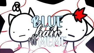 BLUE HAIR OFF MEME ✂️ | Animation meme | Flipaclip Test| Vent (?)