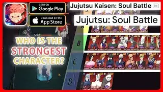 Jujutsu: Soul Battle Tier List - Who Is The Strongest Character?