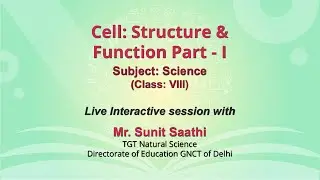 Live Interaction on PMeVIDYA : Cell: Structure & Function Part - I