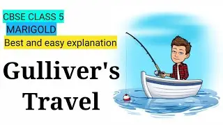 Cbse Class V Gulliver's Travel Unit 7 English Ncert