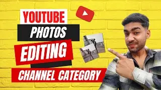 photo editing kis category mein aata hai | How to selecte Photo editing channel category